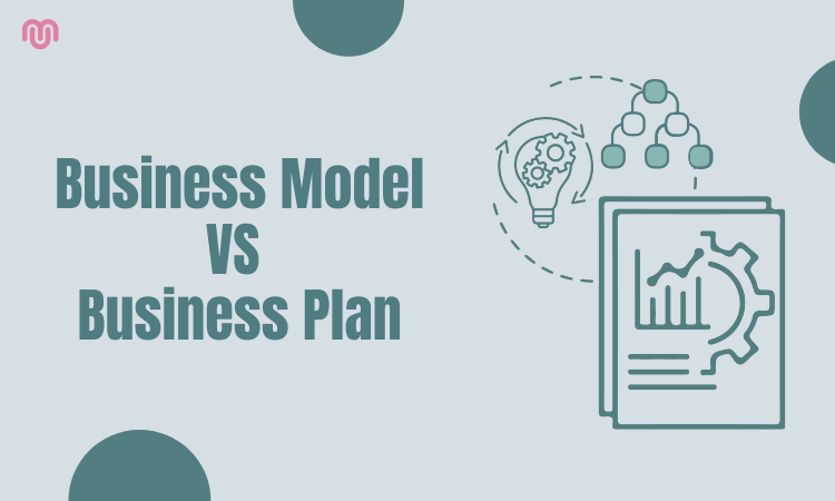 Business Model vs. Business Plan: What's the Difference?