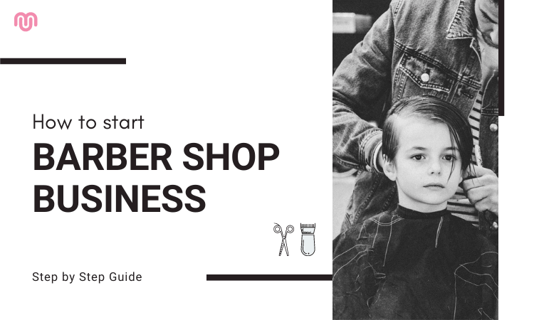 How to start barber shop business - Step By Step Guide How to start barber shop business - Step By Step Guide