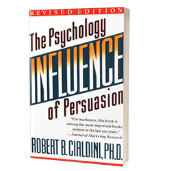 Influence The Psychology of Persuasion by Robert Cialdini