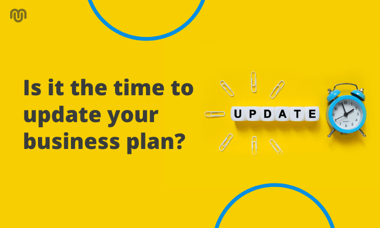 Is it the time to update your business plan?
