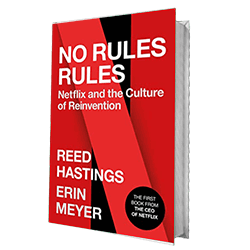 No Rules Rules by Reed Hastings and Erin Meyers