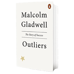 Outliers by Malcolm Gladwell