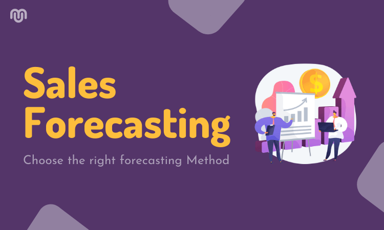 What is Sales Forecasting? Choose the Right forecasting Method