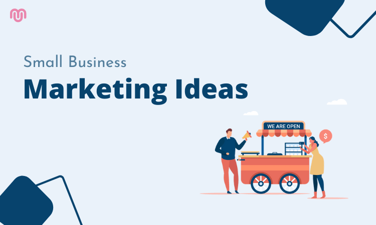 10 Small Business Marketing Ideas to Scale Your Marketing Game.