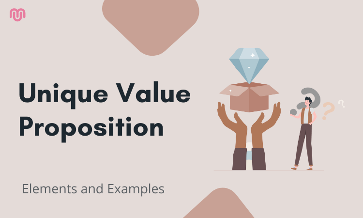 Unique Value Proposition: Elements and Examples