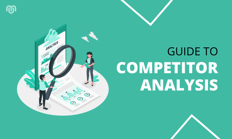 What is a competitive analysis & how to conduct it effectively?