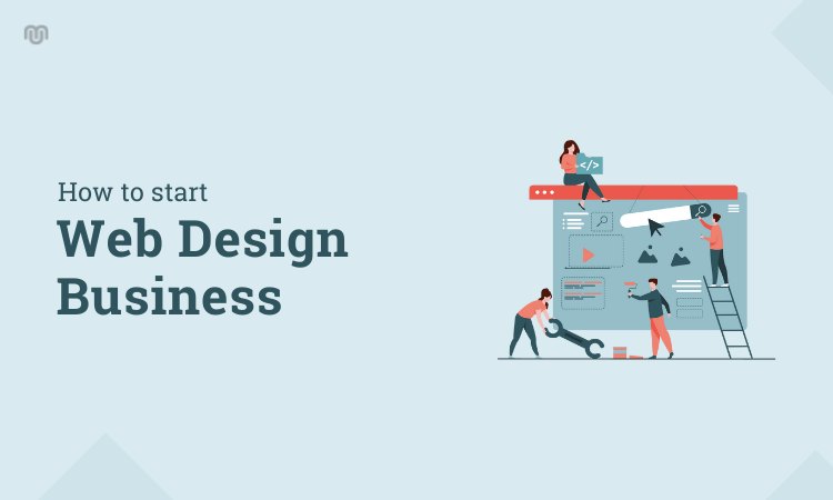 How to Start a Web Design Business From Scratch