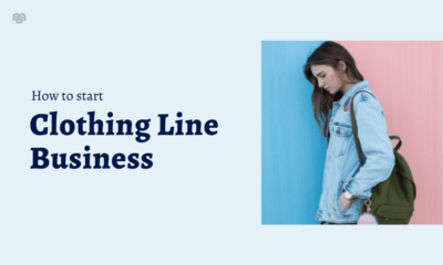 How to Start Clothing Line Business - Step By Step Guide