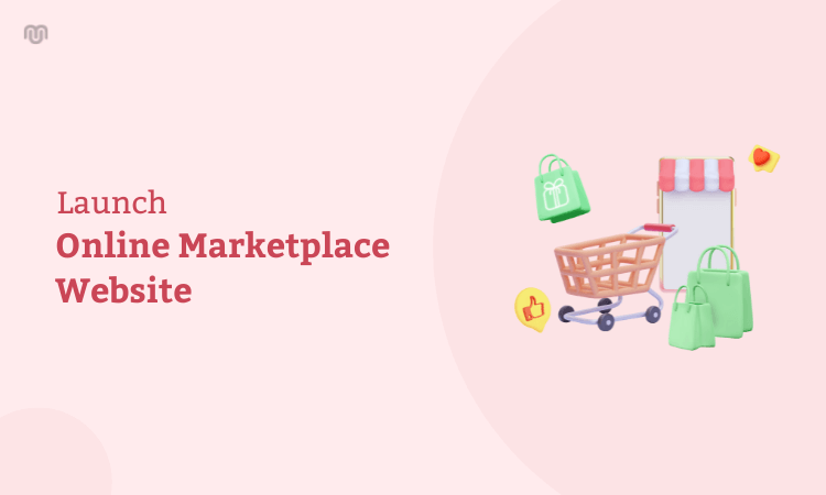Launch an Online Marketplace Website and Succeed