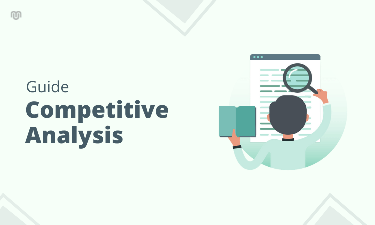 What Is a Competitive Analysis & How to Conduct It Effectively