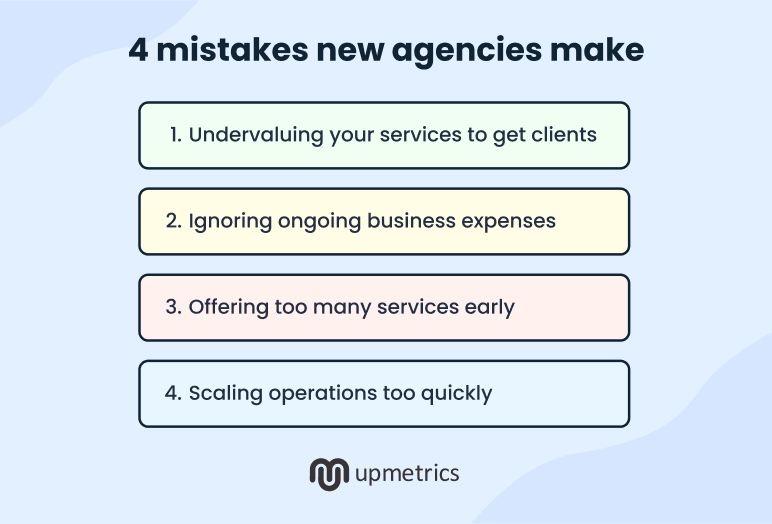 4 mistakes to avoid when starting an agency