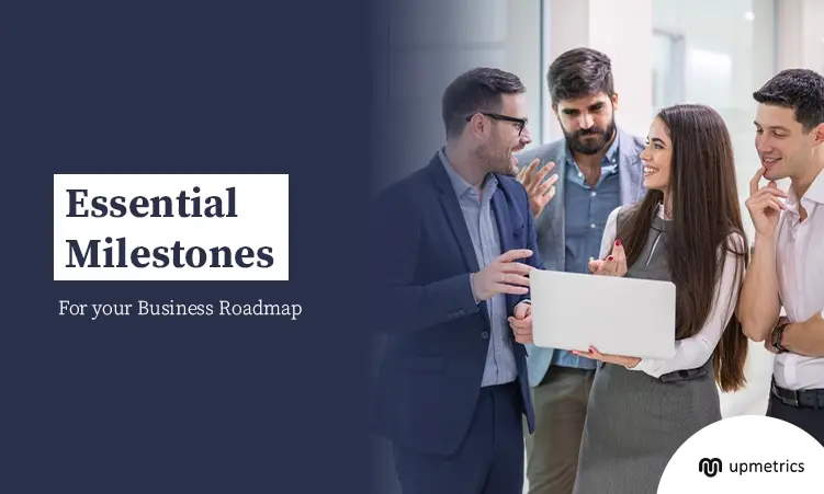 essential milestones for your business roadmap