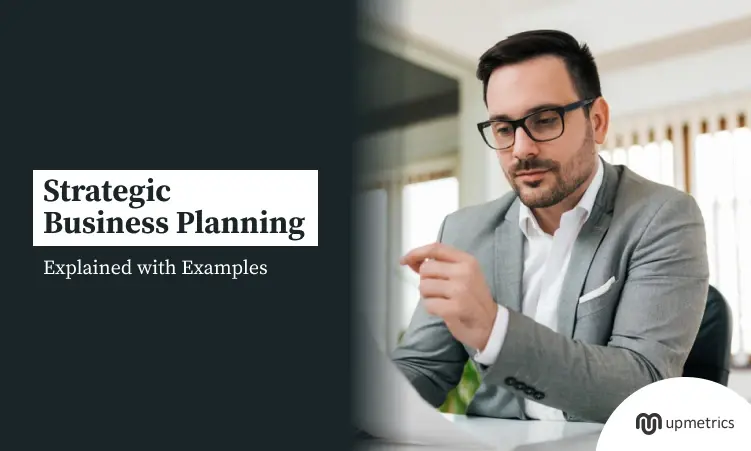 Strategic Business Planning: Explained with Examples