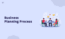 Business Planning Process