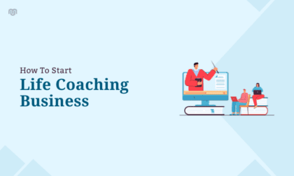 How to Start a Life Coaching Business? | Step-by-Step Guide