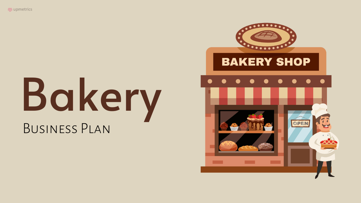 Bakery Business Plan [Free Template] | Upmetrics