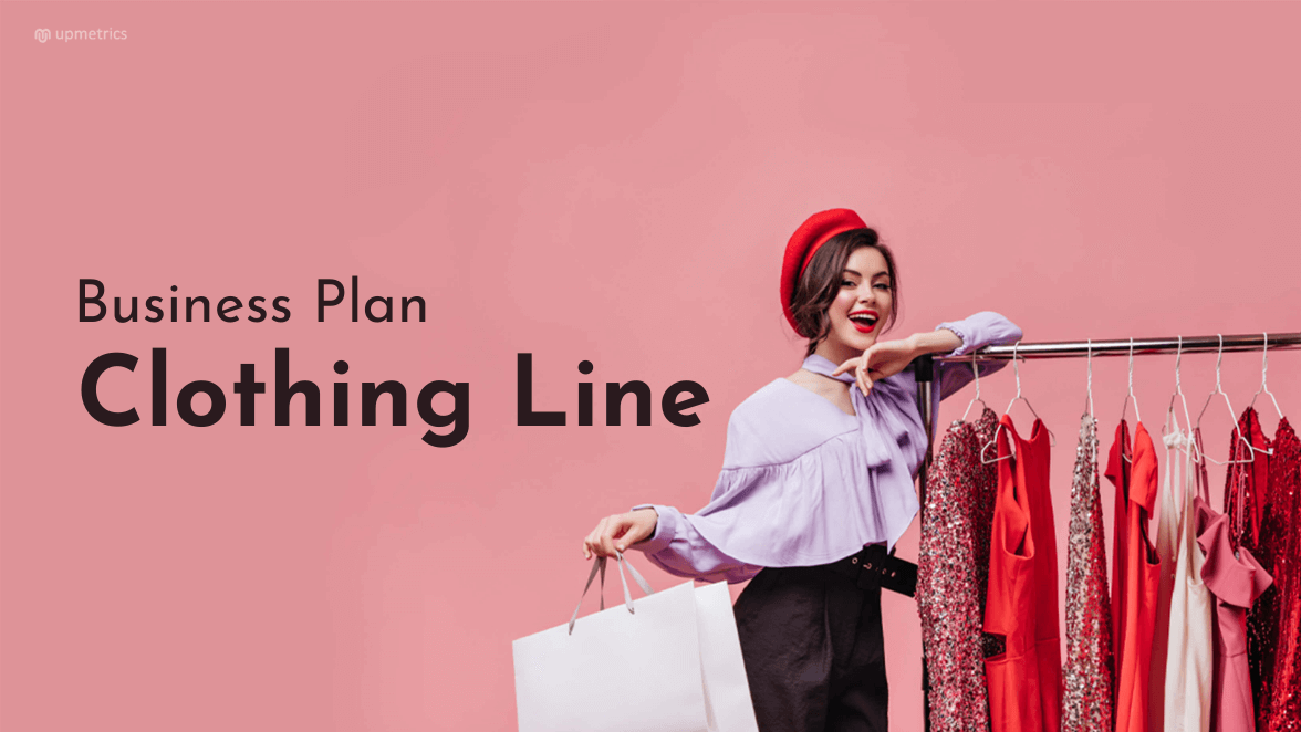 Clothing Line Business Plan [Free Template] | Upmetrics