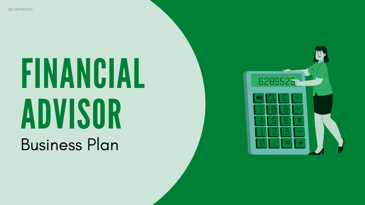 Financial Advisor Business Plan [Free Template] | Upmetrics