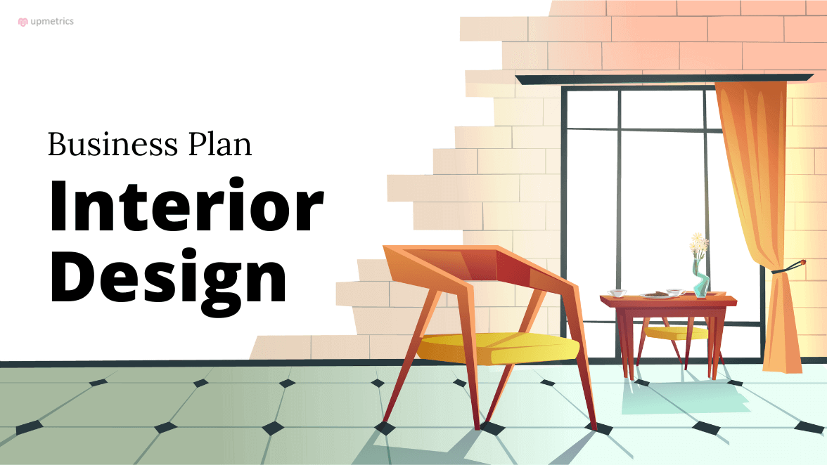 Interior Design Business Plan [Free Template] | Upmetrics