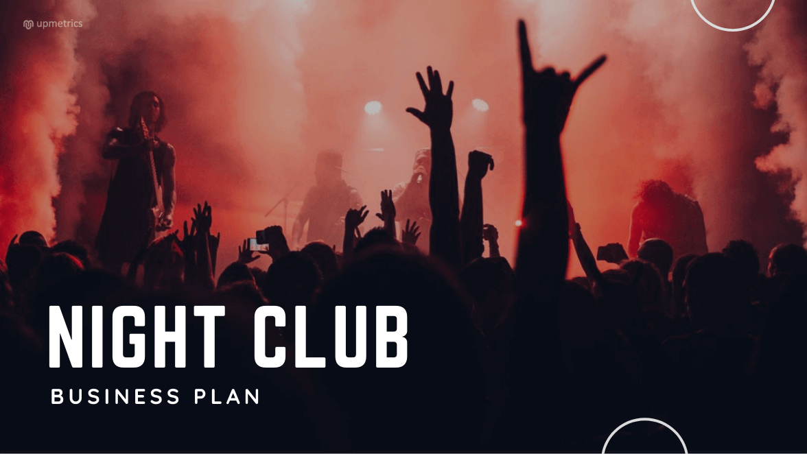 Nightclub Business Plan [Free Template] | Upmetrics