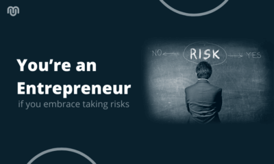 you're an entrepreneur if you embrace taking business risks