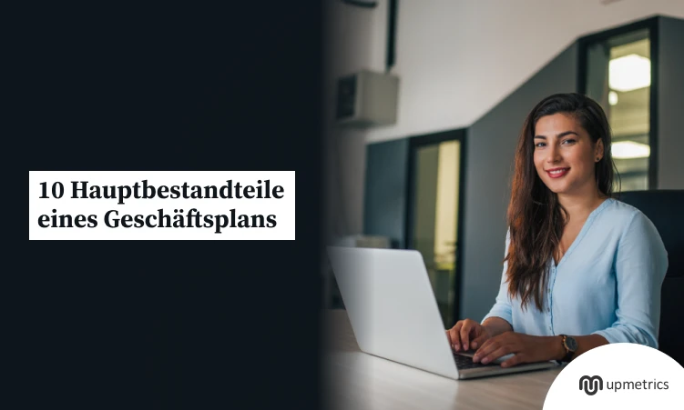 10 wesentliche Bestandteile eines Businessplans und wie man sie schreibt