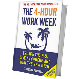 The 4-Hour Work Week by Timothy Ferriss