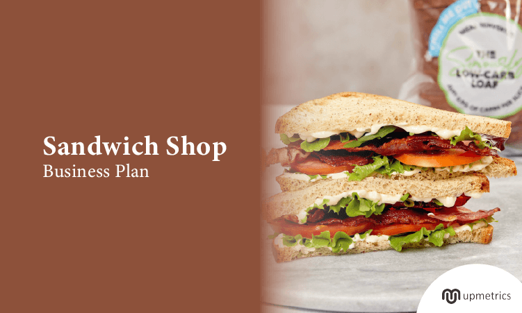 Sandwich Shop Business Plan [Free Template - 2025 ]