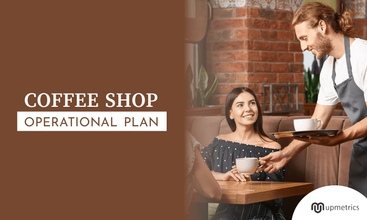 How to Write an Operations Plan for a Coffee Shop? - Upmetrics