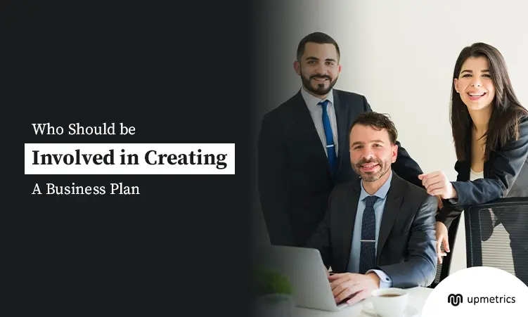 Who Should be Involved in Preparing the Business Plan?