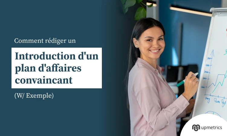Comment rédiger une introduction de plan d’affaires convaincante (avec exemple)