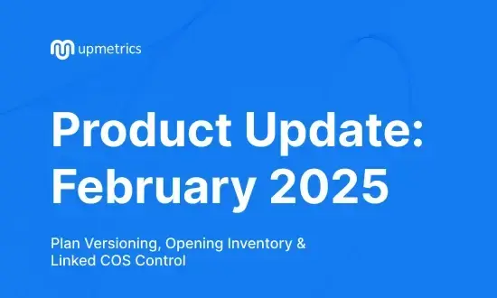 Product Update Feb 2025: Plan Versioning, Opening Inventory & Linked COS Control