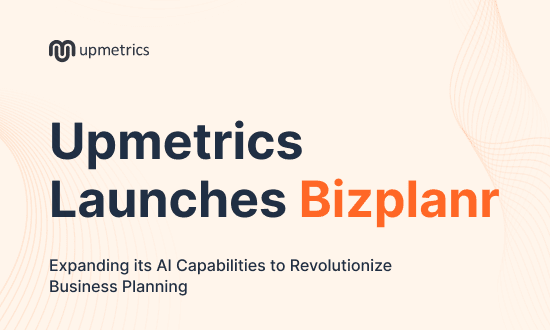 Upmetrics Launches Bizplanr: Expanding its AI Capabilities to Revolutionize Business Planning