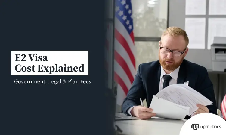 E2 Visa Cost Explained: Government, Legal & Plan Fees