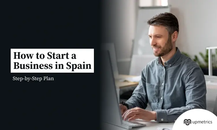 How to Start a Business in Spain: Step-by-Step Plan