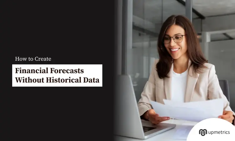 how to create financial forecasts without historical data