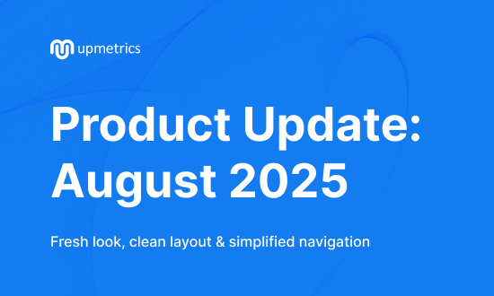 Product Update August 2025: Fresh Look, Clean Layout & Simplified Navigation