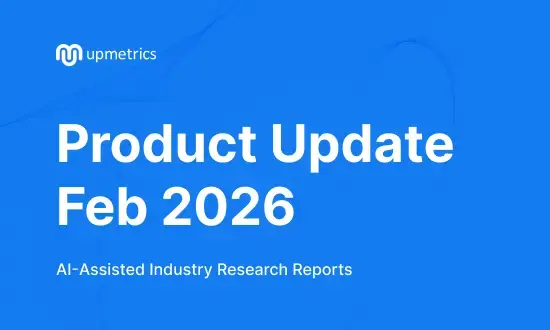 Product Update Feb 2026: AI-Assisted Industry Research Reports