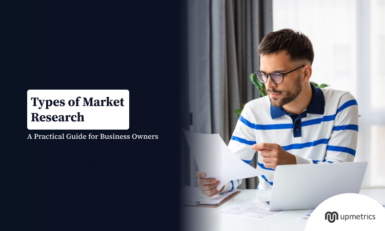 Types of Market Research: A Practical Guide for Business Owners