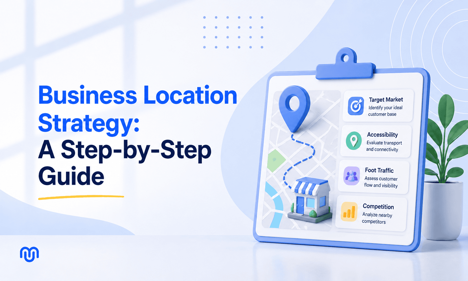Business location strategy step-by-step guide
