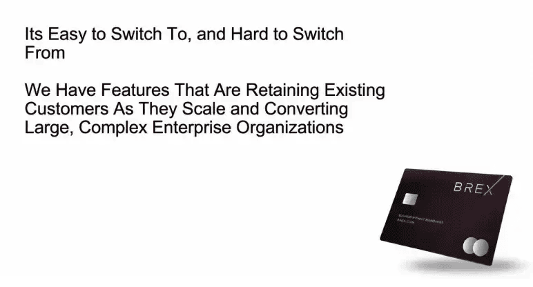 Brex pitch deck slide 9 easy to switch to and hard to switch from